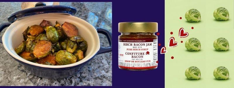 Birch Roasted Brussel Sprouts & Bacon Jam