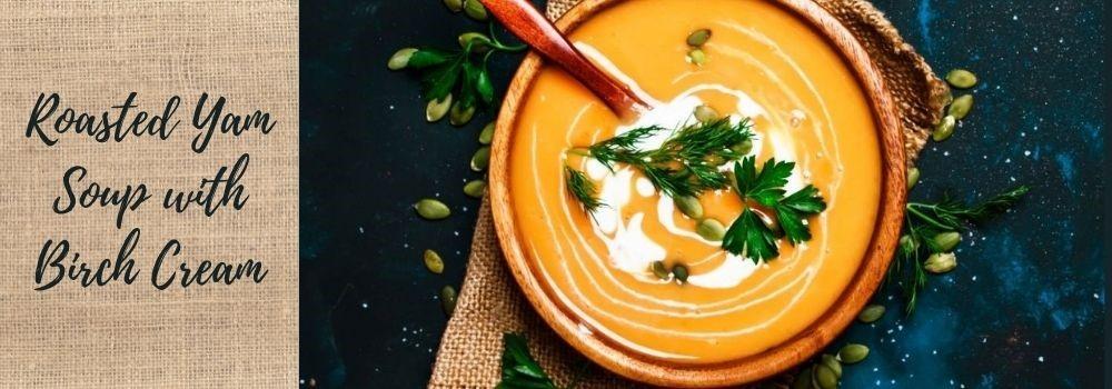 Roasted Yam Soup with Birch Cream
